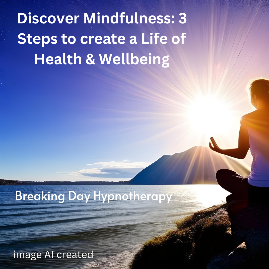Mindfulness: 3 ways to reduce stress and create a life of health and wellness