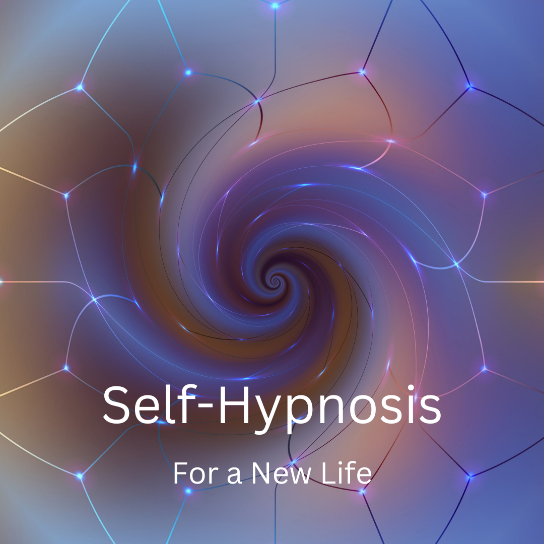 Self-Hypnosis for a new life